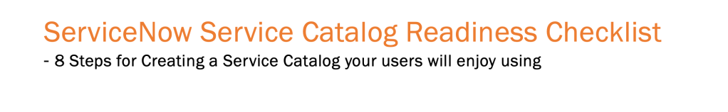 8 Steps for Creating a Service Catalog Users Will Enjoy Using